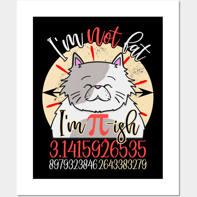 Pi Day Math Lover I'm Not Fat I'm Just Fluffy Sarcastic Fat Wall Art by alcoshirts